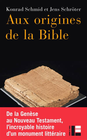Aux origines de la Bible - Konrad Schmid