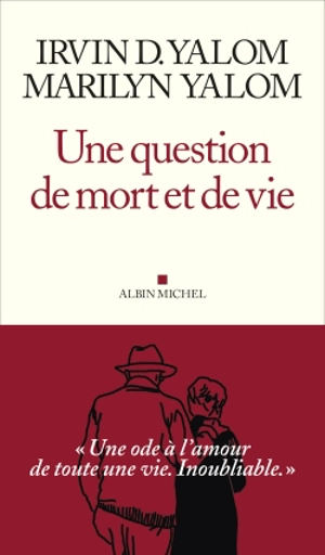 Une question de mort et de vie - Irvin D. Yalom