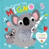 Animaux très mignons : un imagier à toucher rempli de tendresse - Stuart Lynch