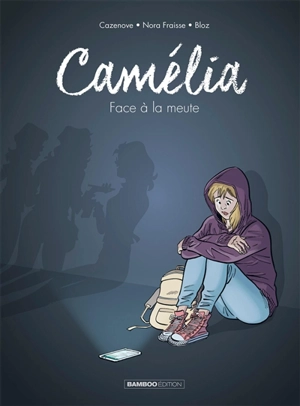 Camélia : face à la meute - Nora Fraisse
