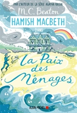 Hamish Macbeth. Vol. 11. La paix des ménages - M.C. Beaton