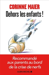 Dehors les enfants ! - Corinne Maier