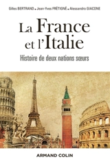 La France et l'Italie : histoire de deux nations soeurs de 1660 à nos jours - Gilles Bertrand