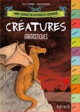Créatures fantastiques - Juliette Saumande
