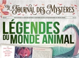 Légendes du monde animal : le journal des mystères - Sophie Lamoureux
