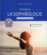 S'initier à la sophrologie : mes premières séances - Patrick-André Chéné