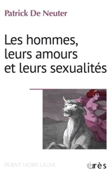 Les hommes, leurs amours et leurs sexualités - Patrick De Neuter