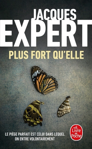 Plus fort qu'elle - Jacques Expert