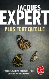 Plus fort qu'elle - Jacques Expert