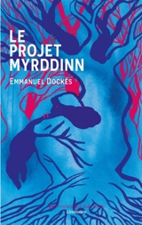 Le projet Myrddinn - Emmanuel Dockès