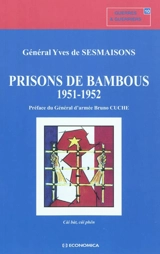 Prisons de bambous : cai bàt, cai phên - Yves de Sesmaisons