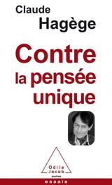 Contre la pensée unique - Claude Hagège