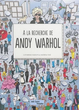 A la recherche de Andy Warhol - Catherine Ingram