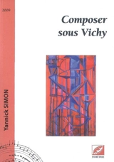 Composer sous Vichy - Yannick Simon