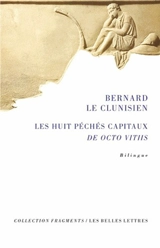 Les huit péchés capitaux. De octo vitiis - Bernard le Clunisien