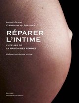 Réparer l'intime : l'atelier de la Maison des femmes - Louise Oligny