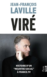 Viré : histoire d'un meurtre social à France.TV - Jean-François Laville