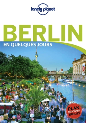 Berlin en quelques jours - Andrea Schulte-Peevers