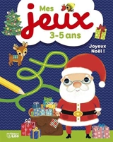 Joyeux Noël ! : mes jeux 3-5 ans - Dania Florino