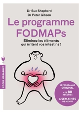 Le programme fodmaps : éliminez les éléments qui irritent vos intestins ! - Sue Shepherd