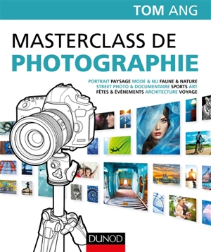 Masterclass de photographie - Tom Ang