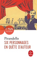 Six personnages en quête d'auteur - Luigi Pirandello