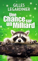 Une chance sur un milliard - Gilles Legardinier
