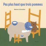 Pas plus haut que trois pommes - Marine Schneider