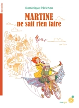 Martine ne sait rien faire - Dominique Périchon