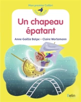 Un chapeau épatant - Anne-Gaëlle Balpe