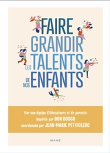 Faire grandir les talents de nos enfants