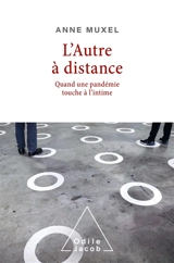 L'autre à distance : quand une pandémie touche à l'intime - Anne Muxel