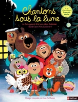 Edmond et ses amis. Chantons sous la lune - Astrid Desbordes