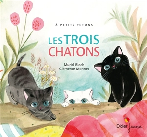 Les trois chatons - Muriel Bloch