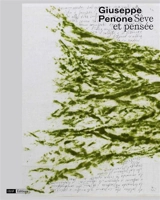 Giuseppe Penone : sève et pensée : exposition, Paris, Bibliothèque nationale de France, du 12 octobre 2021 au 23 janvier 2022