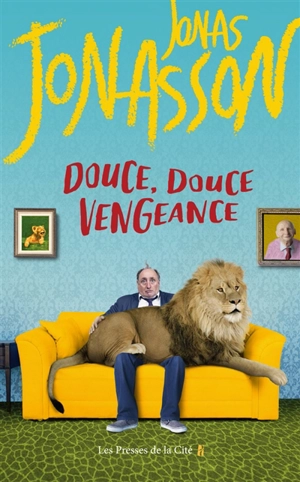 Douce, douce vengeance - Jonas Jonasson
