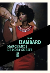 Marchands de mort subite - Max Izambard