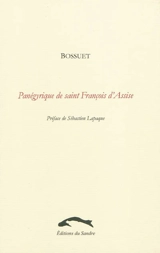 Panégyrique de saint François d'Assise - Jacques-Bénigne Bossuet