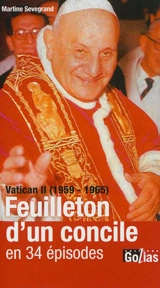 Vatican II (1959-1965) : feuilleton d'un concile en 34 épisodes - Martine Sevegrand