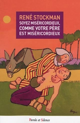 Soyez miséricordieux, comme Votre Père est miséricordieux - René Stockman