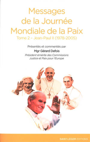 Messages de la Journée mondiale de la paix. Vol. 2. Jean-Paul II (1978-2005) - Jean-Paul 2