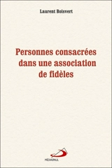 Personnes consacrées dans une association de fidèles - Laurent Boisvert