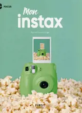 Mon Instax : pour Instax Mini 8, 9, 70, 90, Square et Wide - Kyra Sänger