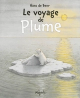 Le voyage de Plume - Hans de Beer
