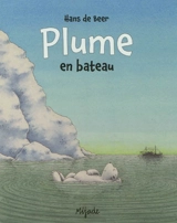 Plume en bateau - Hans de Beer