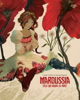 Maroussia, celle qui sauva la forêt - Carole Trébor