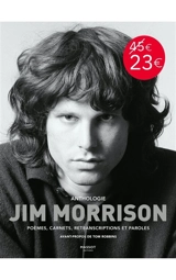 Jim Morrison : poèmes, carnets, retranscriptions et paroles : anthologie - Jim Morrison