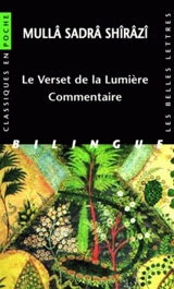 Le Verset de la Lumière : commentaire - Muhammad ibn Ibrahim Sadr al-Dîn al-Sîrâzî