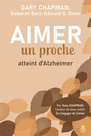 Aimer un proche atteint d’Alzheimer - Gary D. Chapman