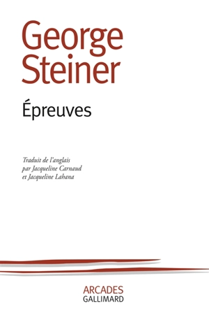 Epreuves - George Steiner